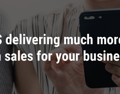 SMS delivering much more than sales for your business